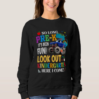 So lange Pre-K Hier komme ich Dinosaurier Monster  Sweatshirt
