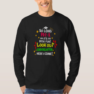 So lange Pre K Hier komme ich Kindergarten Kinder T-Shirt