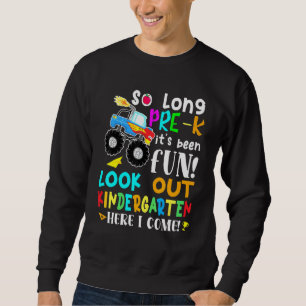 So lange Pre-K Kindergarten hier komme ich Monster Sweatshirt