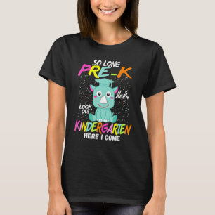 So lange Pre K Kindergarten hier komme ich Rhinoce T-Shirt