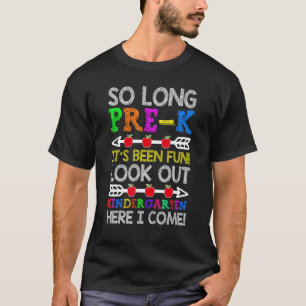 So lange Pre-K Kindergarten Hier komme ich vorab z T-Shirt