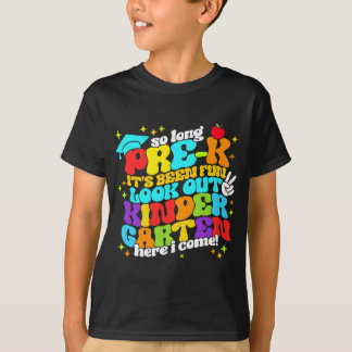 So lange Pre-K, schauen Sie aus Kindergarten hier T-Shirt