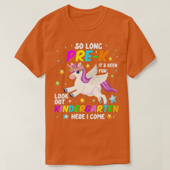 So lange PreK Kindergarten hier komme ich Unicorn  T-Shirt (Design vorne)