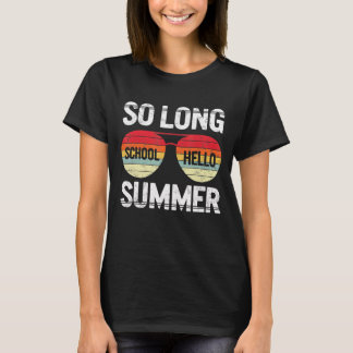 So lange Schule Hallo Sommer Glück letzten Tag von T-Shirt