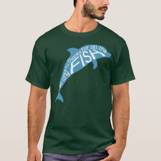 So lange und vielen Dank für alle Fische 1 T-Shirt