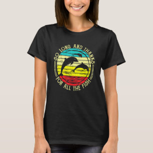 So lange und vielen Dank für alle Fische Vintag T-Shirt