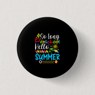 So lange Vorschule Hallo Sommer letzten Schultag. Button
