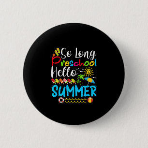 So lange Vorschule Hallo Sommer letzten Schultag. Button