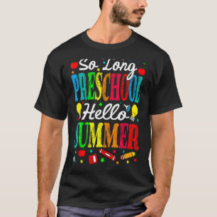 So lange Vorschule Hallo Sommer letzten Schultag T-Shirt