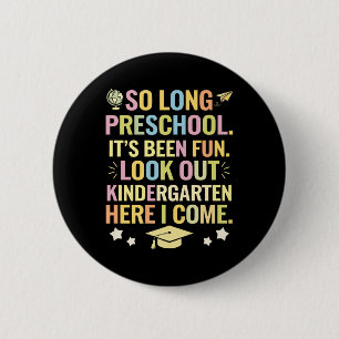 So lange Vorschule war es Spaß Abschluss Graduate Button