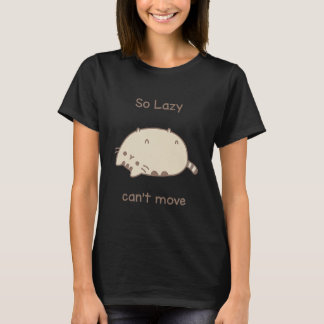 So Lazy Canmove Cat Adorable Fluffy T-Shirt