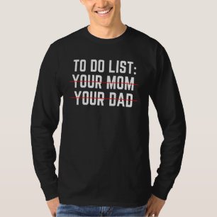 So listen Sie Ihre Mama Sie Vater lustig Sarcastic T-Shirt