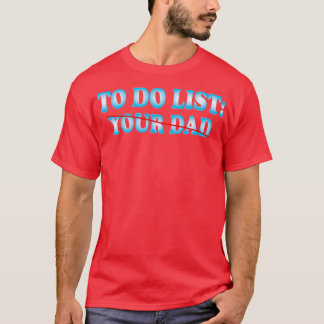 So listen Sie Ihren Vater 2 auf T-Shirt