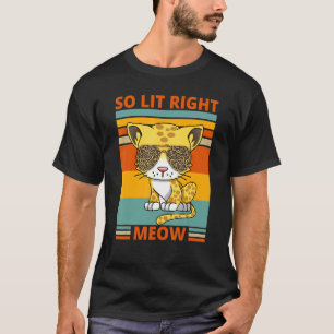 So Lit Genau Jetzt Männer Frauen Jungen Mädchen K T-Shirt