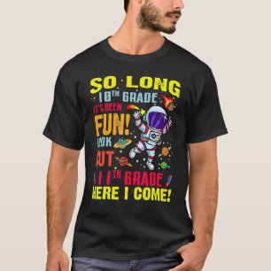 So Long 10. Klasse Es Hat Spaß Gemacht Vorsicht 11 T-Shirt