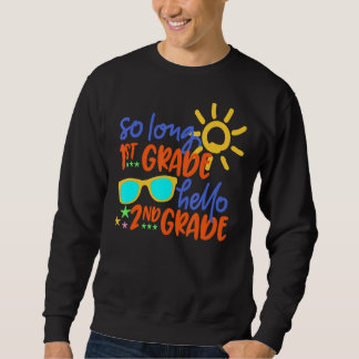 So Long 1. Klasse Hallo 2. Klasse Lehrer Student Sweatshirt