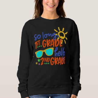 So Long 1. Klasse Hallo 2. Klasse Lehrer Student Sweatshirt
