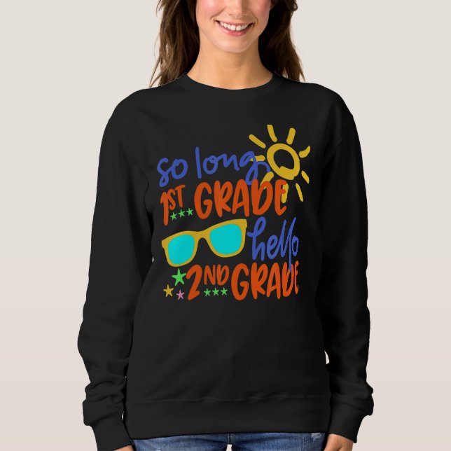 So Long 1. Klasse Hallo 2. Klasse Lehrer Student Sweatshirt (Vorderseite)