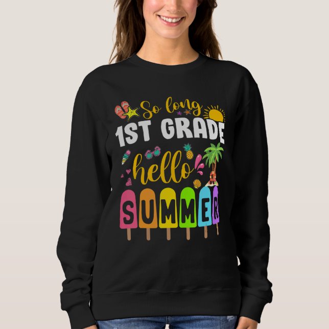 So Long 1. Klasse Hallo Sommer Popsität Eiscreme Sweatshirt (Vorderseite)