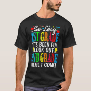 So Long 1st Grad It's Been Fun Look Out 2 T-Shirt