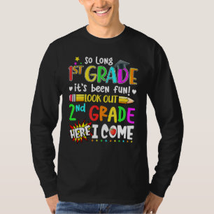 So Long 1st Grade ihr Been Spaß schauen aus der 2. T-Shirt