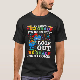 So long 2. Klasse, es war Spaß, aufgepasst 3. Klas T-Shirt