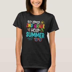 So Long 2. Klasse Hallo Sommer Lehrer Studen T-Shirt