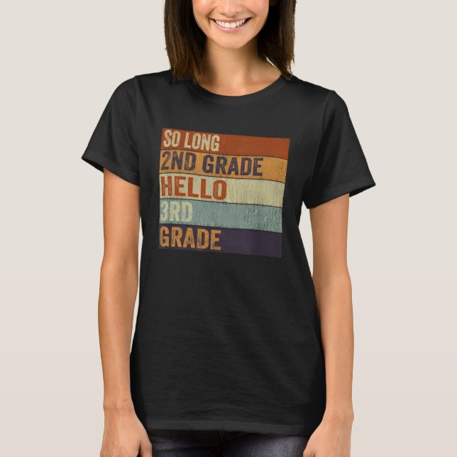 So Long 2nd Grade Hello 3rd Grade Abschluss Cool T-Shirt (Vorderseite)