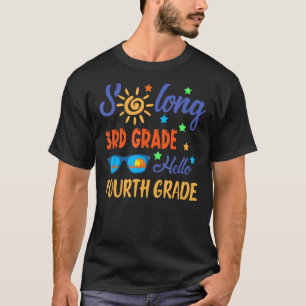 So Long 3 Grade HELLO 4. Klasse Lehrer Student T-Shirt