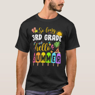 So Long 3. Klasse Hallo Sommer Popsicle Eis Creme T-Shirt