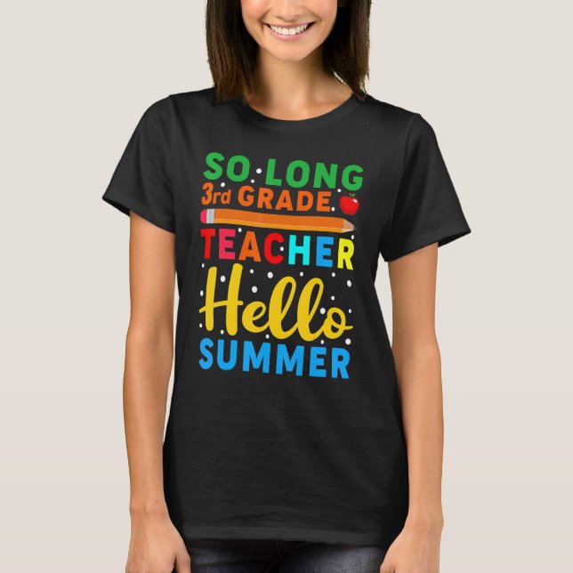 So Long 3. Klasse Lehrer Hallo Sommer Lehrer T-Shirt (Vorderseite)