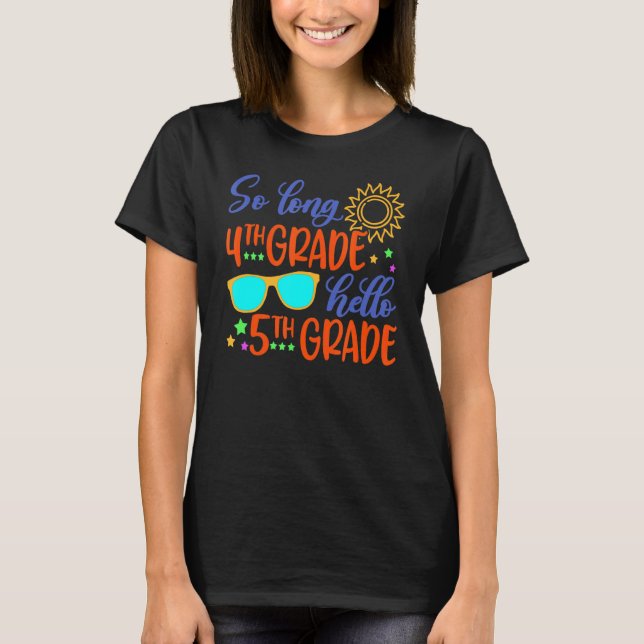 So Long 4. Klasse Hallo 5. Klasse Lehrer Student T-Shirt (Vorderseite)