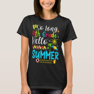 So Long 4. Klasse Hallo Sommer Lehrer Student Kind T-Shirt