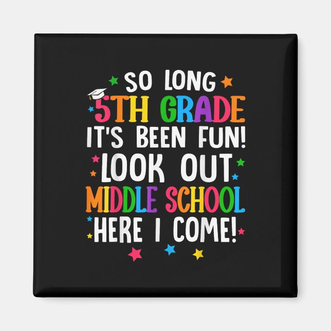 So Long 5. Grade Abschluss Mittelschule hier I Magnet (Vorne)