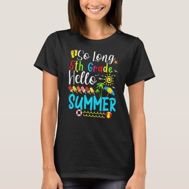 So Long 5. Klasse Hallo Sommer Lehrer Student Kind T-Shirt (Vorderseite)