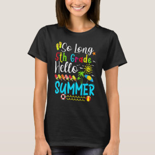 So Long 5. Klasse Hallo Sommer Lehrer Student Kind T-Shirt