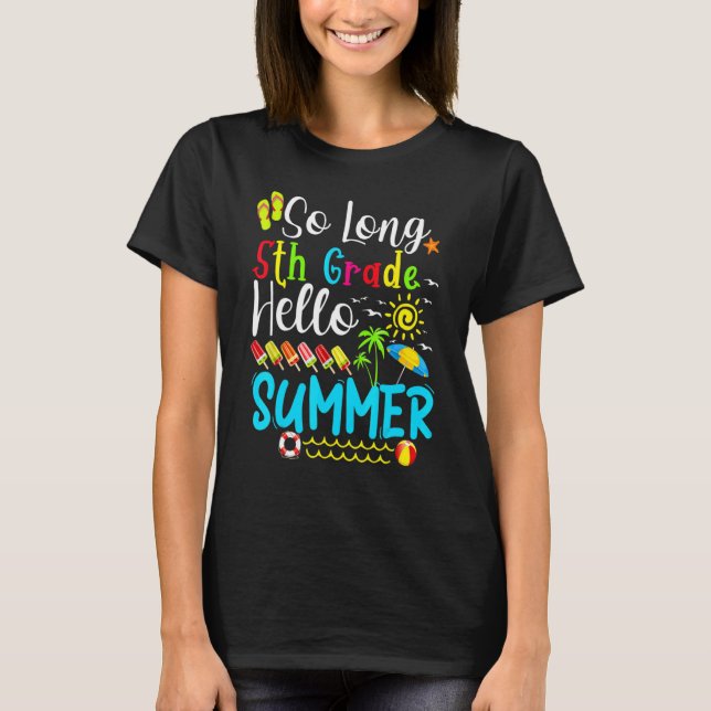So Long 5. Klasse Hallo Sommer Lehrer Student Kind T-Shirt (Vorderseite)