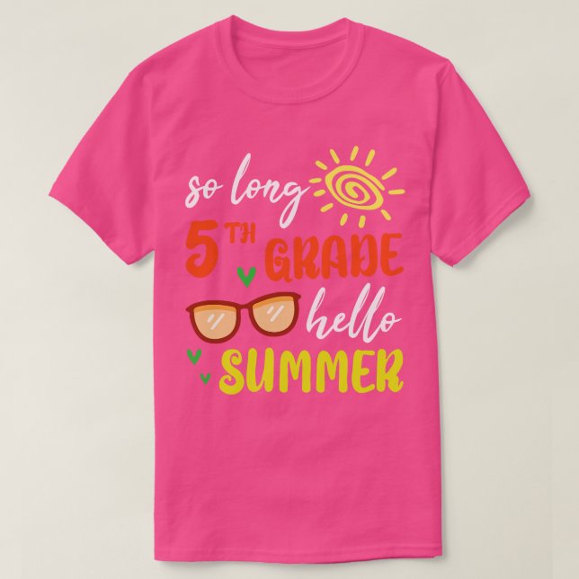 So Long 5. Klasse Hallo Sommer Student Senio T-Shirt (Design vorne)