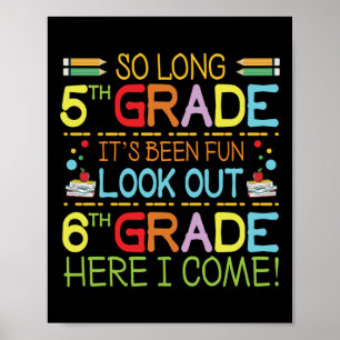 So Long 5th Grade - sehen Sie sich 6th Grade ! Poster
