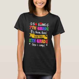 So long 7. Klasse Absolvent 8. Klasse hier komme i T-Shirt