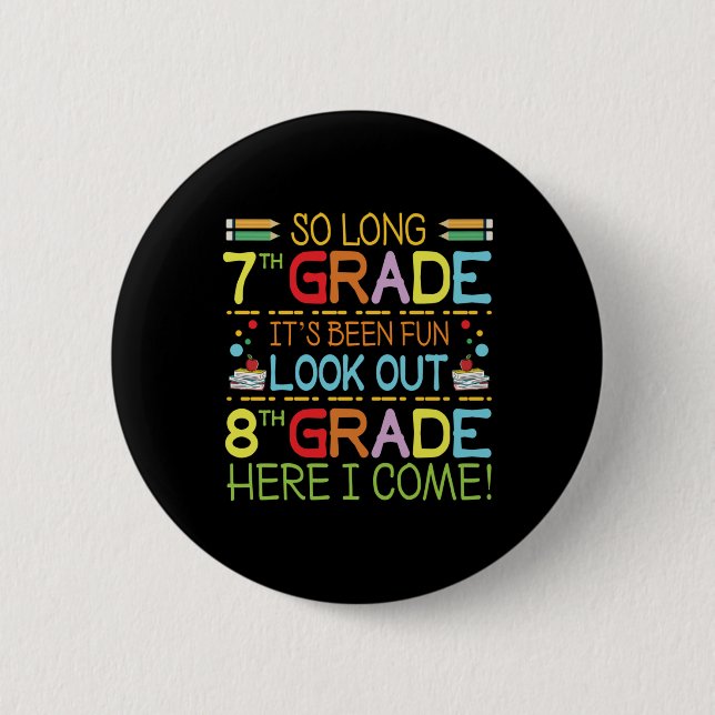 So Long 7th Grade - Achten Sie auf 8. Klasse ! Button (Vorderseite)