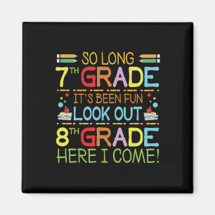 So Long 7th Grade - Achten Sie auf 8. Klasse ! Magnet