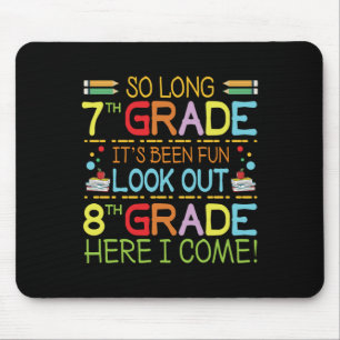 So Long 7th Grade - Achten Sie auf 8. Klasse ! Mousepad