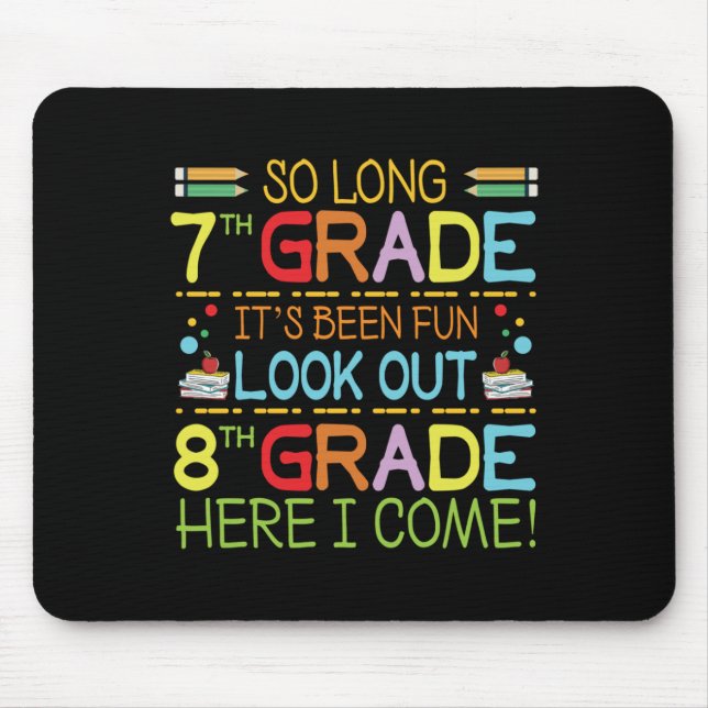 So Long 7th Grade - Achten Sie auf 8. Klasse ! Mousepad (Vorne)