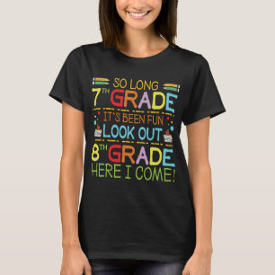 So Long 7th Grade - Achten Sie auf 8. Klasse ! T-Shirt