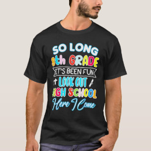 So Long 8. Klasse Hallo High School Abschluss Hap T-Shirt