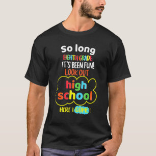 So Long 8. Klasse Hallo High School Abschluss T-Shirt