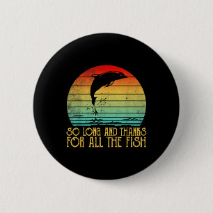 So Long And Thanks For All The Fish Vintage Button