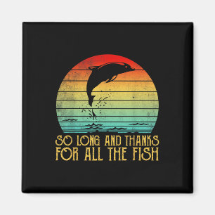 So Long And Thanks For All The Fish Vintage Magnet