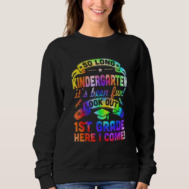 So Long Kindergarten 1. Klasse Hier komme ich Grad Sweatshirt (Vorderseite)